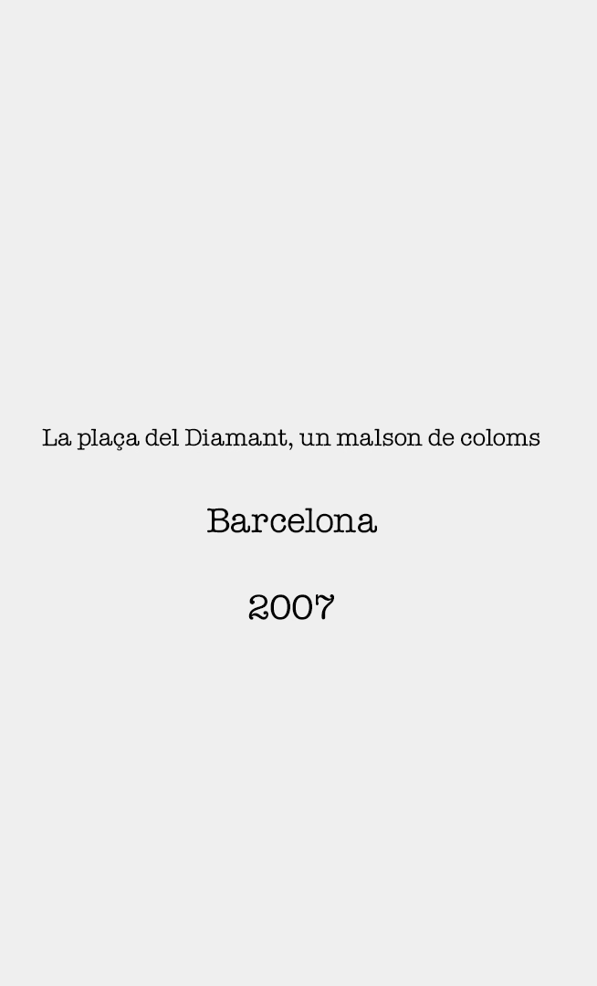 "La plaÃ§a del Diamant, un malson de coloms"