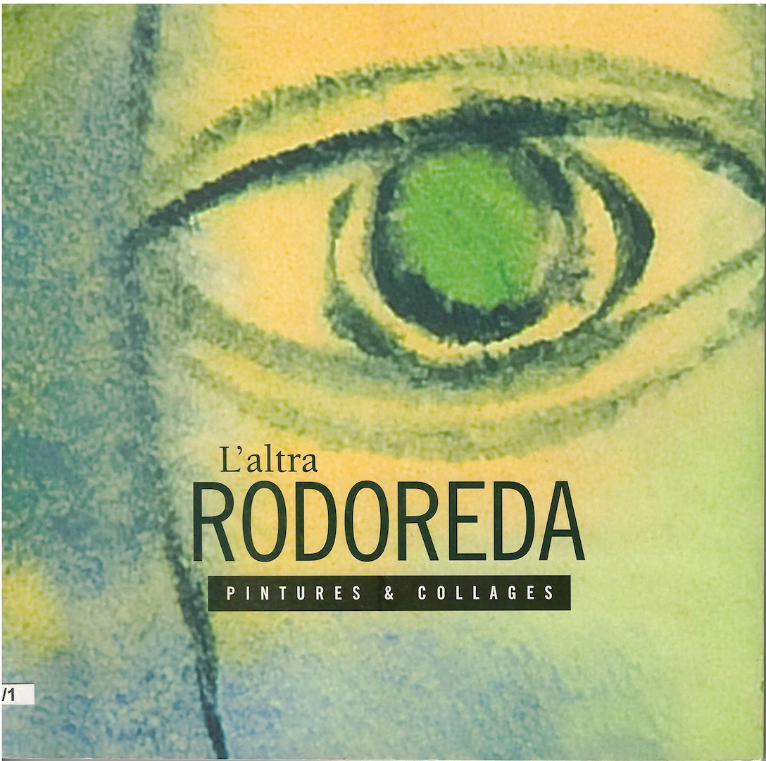 "Lâ€™altra Rodoreda. Pintures & collages"